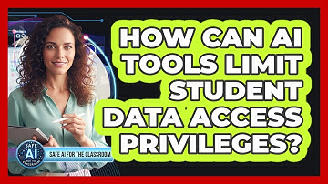 How Can AI Tools Limit Student Data Access Privileges?