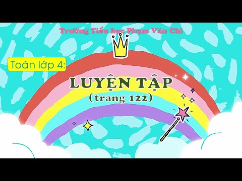 Lớp 4: Luyện tập trang 122 (Toán)