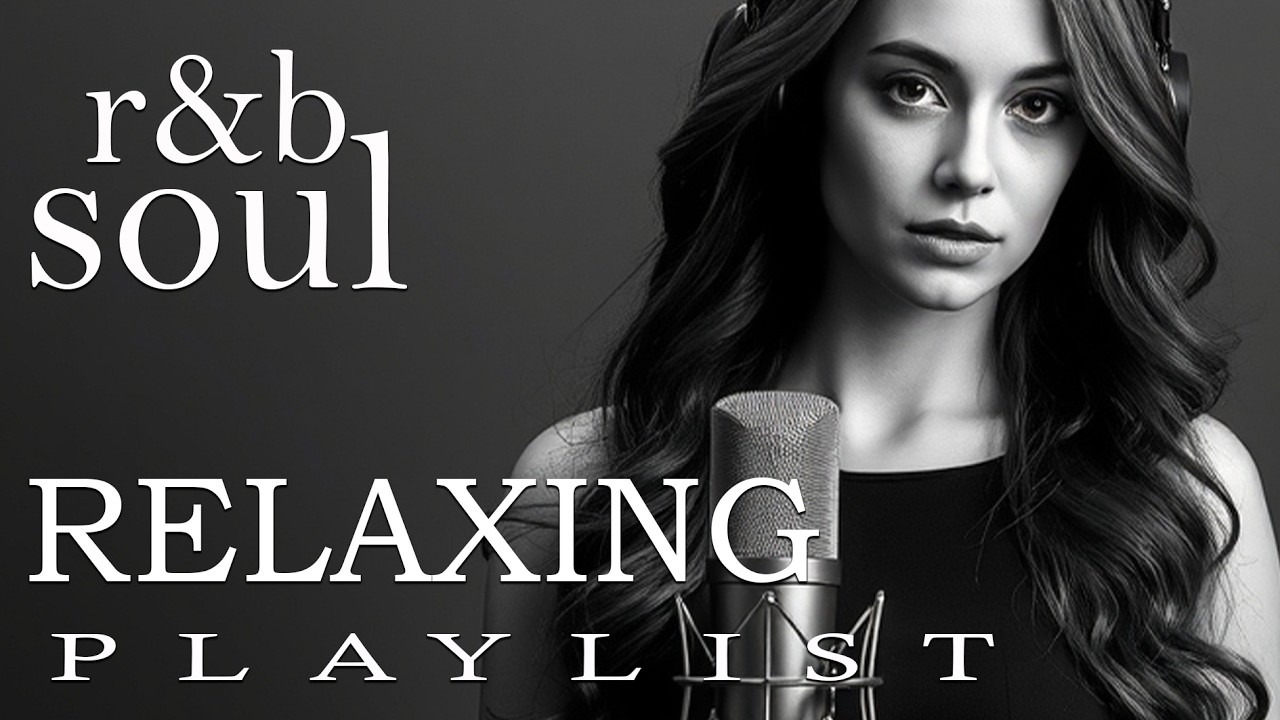 【R&B Soul】Smooth R&B Chill Mix – Soulful Songs for Dreamy Evenings