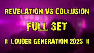 Revelation vs Collusion (full set) @ Louder Generation (october) 2025