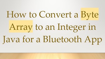 How to Convert a Byte Array to an Integer in Java for a Bluetooth App