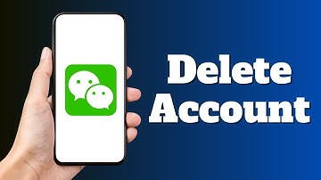 How to Delete WeChat Account