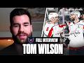 Tom Wilson reflects on Ovechkin’s impact &amp; potential retirement, ranks his top 5 NHL fighters
