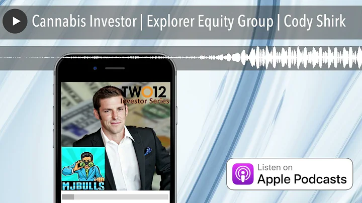 Cannabis Investor | Explorer Equity Group | Cody S...