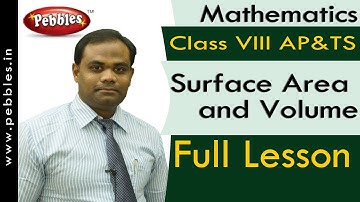 Full Lesson : Surface Area and Volume | Mathematics | Class 8 | AP&TS Syllabus