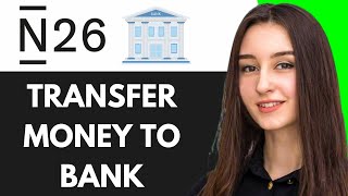 HOW TO TRANSFER MONEY FROM N26 TO BANK