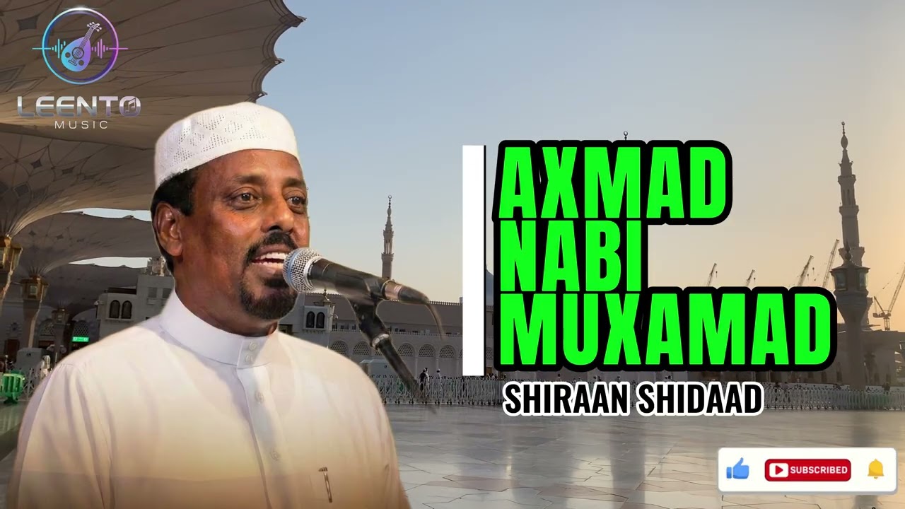 Shiiraan Shidaad - Axmad Nabi Muxamad Yaa Shaaficul Qiyaama (Leento Remix) Ramadan 2026
