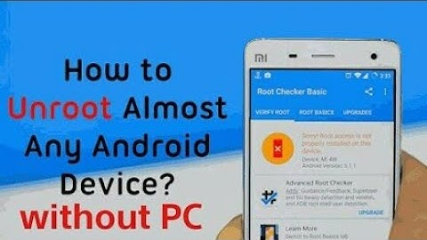 How to Remove Root in one click (Un Root) Any Android Device Without PC