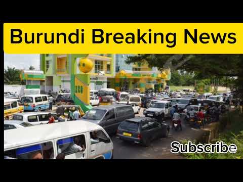 🚨 Amakuru Mashya ku Gihugu cy' Uburundi 🇧🇮