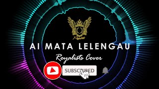 Ai Mata Lelengau - Florence Lo (Royalists Cover)
