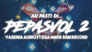 Dj Terbaru Pepas Farruko Remix Vol 2 Yasenia X Bsm Record 🚨