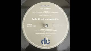 Felix - Don&#39;t You Want Me (Fierce Mix)