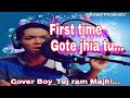 Farst time gote jhia tu  2020  cover boy tej ram majhi  tej ram majhi