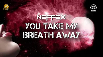 #NEFFEX#You Take My Breath Away 🎼HDLyrics #freecopyright No.022