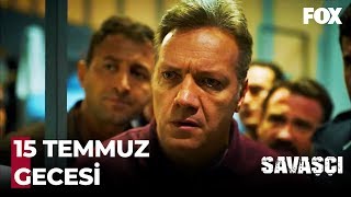 15 Temmuz Gecesi - Savaşçı 1. Bölüm