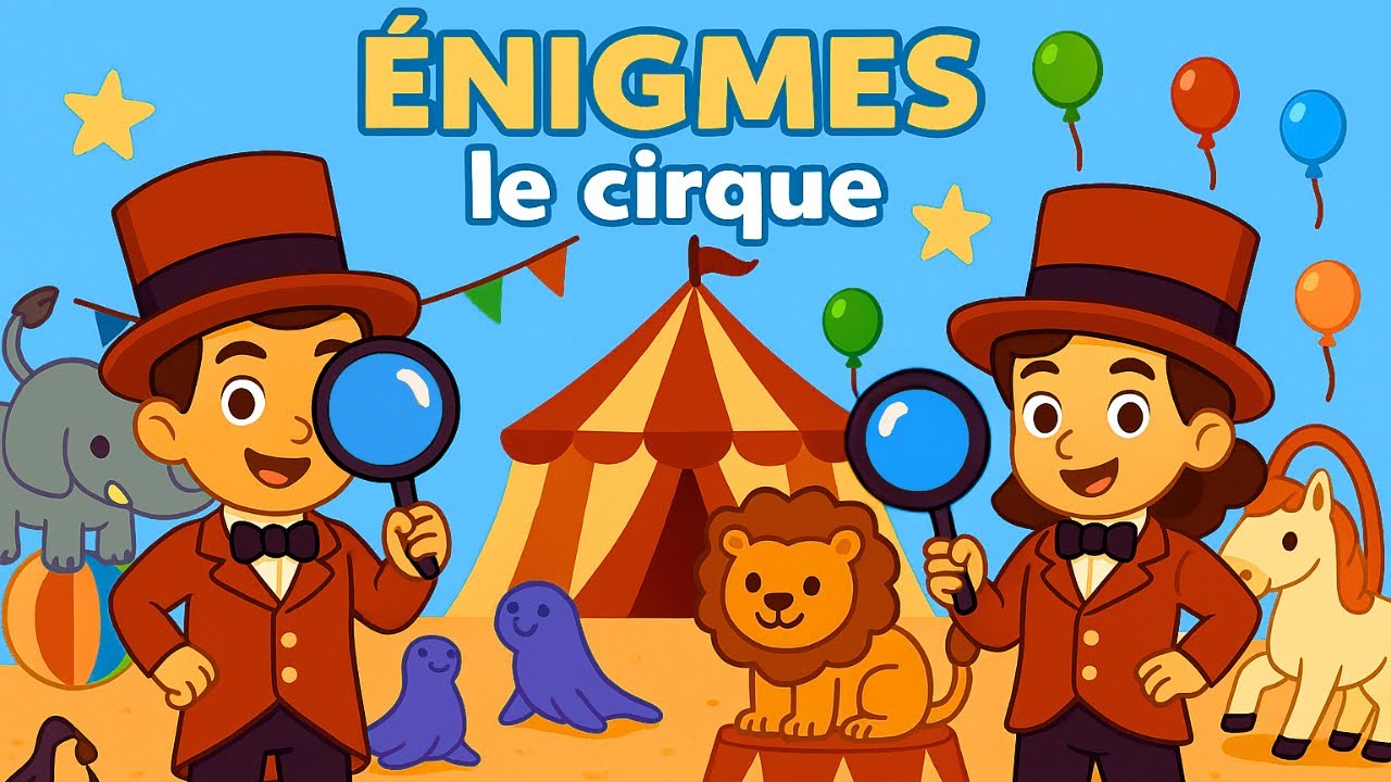 👉 Les énigmes rigolotes de Mimi et Lulu – Vive le cirque ! 🎪🎈 - YouTube