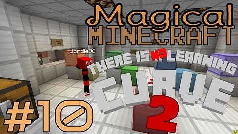 Magical Minecraft | There is no Learning Curve 2 | Ep 10 | FINALE!