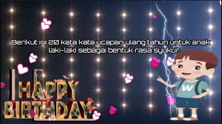 Berikut 20 kata kata mutiara ucapan saat ulang tahun anak laki laki bunda | quotes ulang tahun