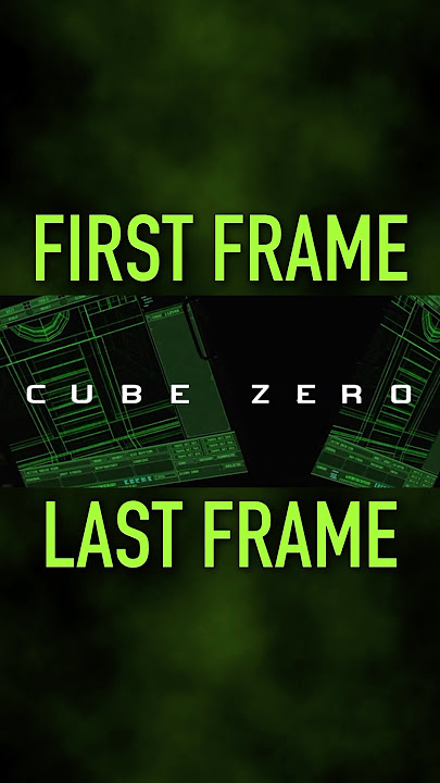 CUBE ZERO - First Frame / Last Frame