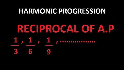 Harmonic Progression | Class 11