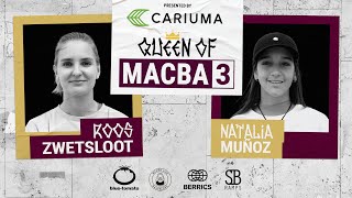 Queen of MACBA 3:  Roos Zwetsloot Vs. Natalia Muñoz - Finals: Presented By Cariuma
