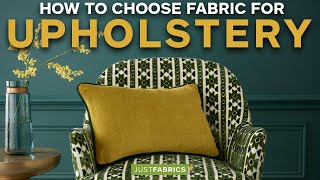 How To Choose Fabric For Upholstery | A Just Fabrics Guide