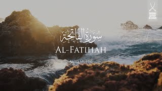 Surah Al-Fatihah Aniq Muhai