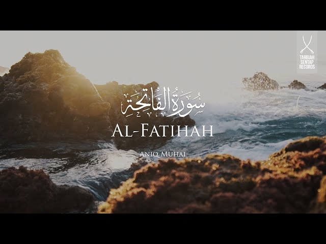 Surah Al-Fatihah | Aniq Muhai class=