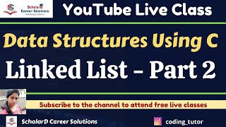 Data Structures using C | Class 12: Linked List Implementation - Part 2