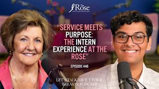 The Intern Experience at The Rose Episode 446 - Let's Talk About Your Breasts Podcast
