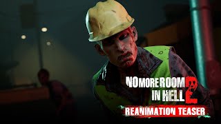 No More Room in Hell 2 | REANIMATION Update Teaser (Out April 15)