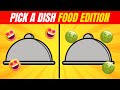 Pick a dish  good vs bad food edition   quizwiz