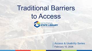 Access and Usability Series: Traditional Barriers to Access