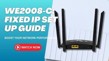 ✅ WE2008C Static IP Setup Tutorial | Fixed IP Configuration for 4G LTE Router