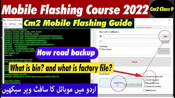 How Read bin file and factory file mtk Mobile Flashing course 2022 cm2 class 9 in urdu हिंदी भाषा.