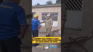 Homem fica ferido, e casa destruída após carro explodir, em Sapé - notícias do momento com Nery