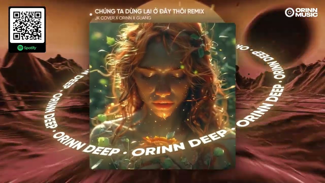 CHÚNG TA DỪNG LẠI Ở ĐÂY THÔI REMIX - NGUYỄN ĐÌNH VŨ | JK COVER x ORINN x GUANG