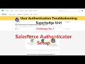 User Authentication Troubleshooting Superbadge Unit || Salesforce Authenticator Setup|| Challenge 1