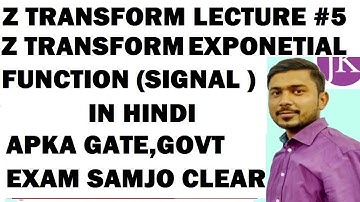 Z Transform Easy Lecture #5 Z Transform of Exponential Function (Signal)Easy Solving Method in Hindi