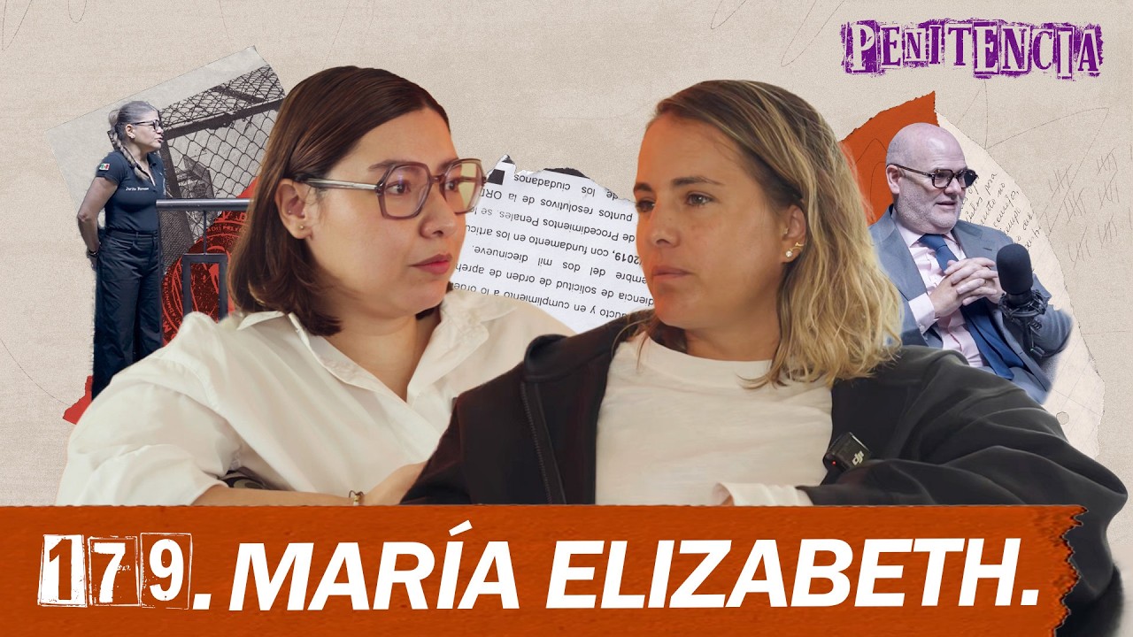 Me acusaron de matar a mi novia sin pruebas | María Elizabeth #Penitencia 179 #entrevista #México