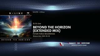 DJ D-Line - Beyond The Horizon (Extended Mix) FUTURE FORCE RECORDINGS