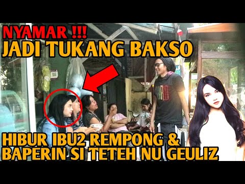 jadi-tukang-bakso-hibur-ibu2-rempong-&-baperin-teteh-geuliz