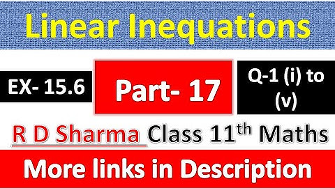 Linear Inequations | Class 11th Maths R D Sharma Solution | Dhanpat Rai Publication | Part 17