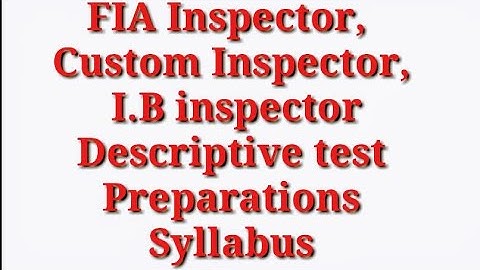 FPSC Descriptive test preparations || Syllabus || Inspector I.B || Inspector FIA || Inspector Custom
