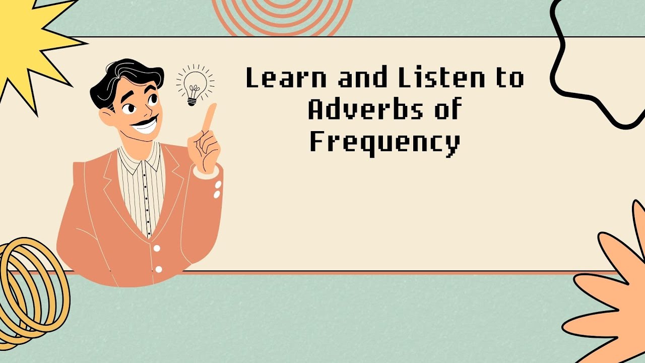 Learn and Listen to Adverbs of Frequency - YouTube