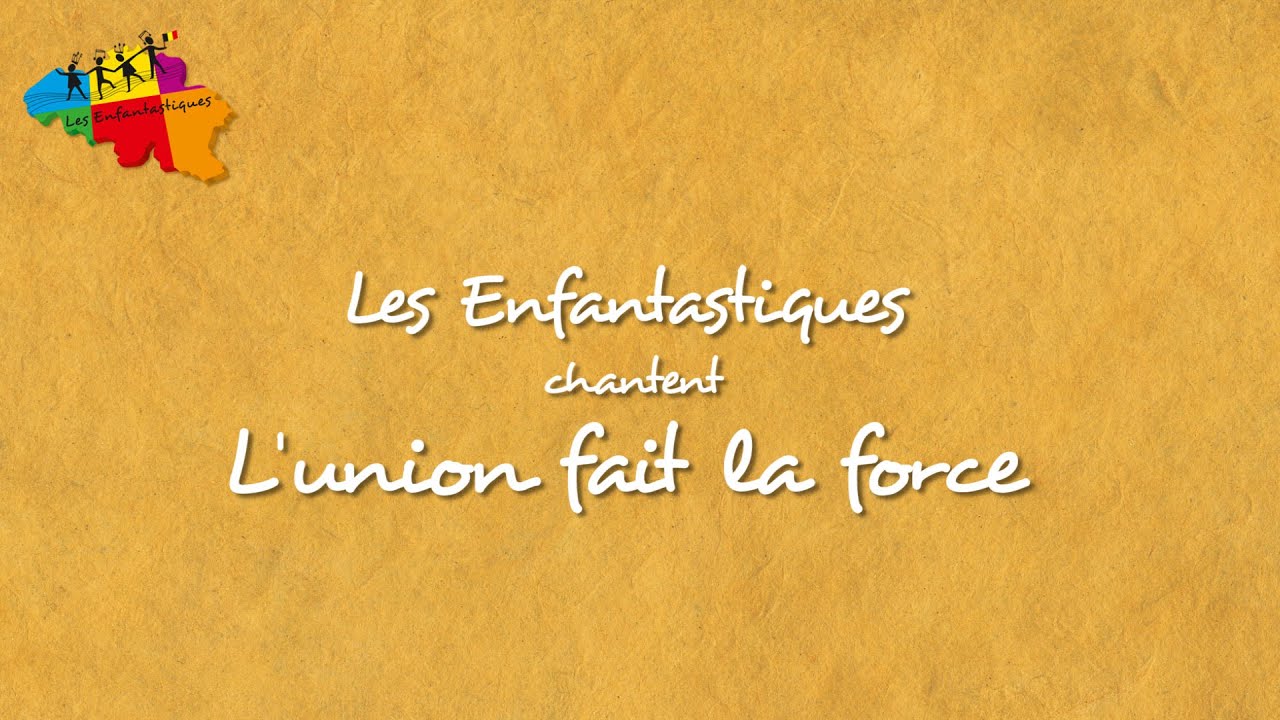 L'UNION FAIT LA FORCE Les Enfantastiques + lyrics - YouTube