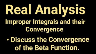 #Discuss the Convergence of Beta Function #