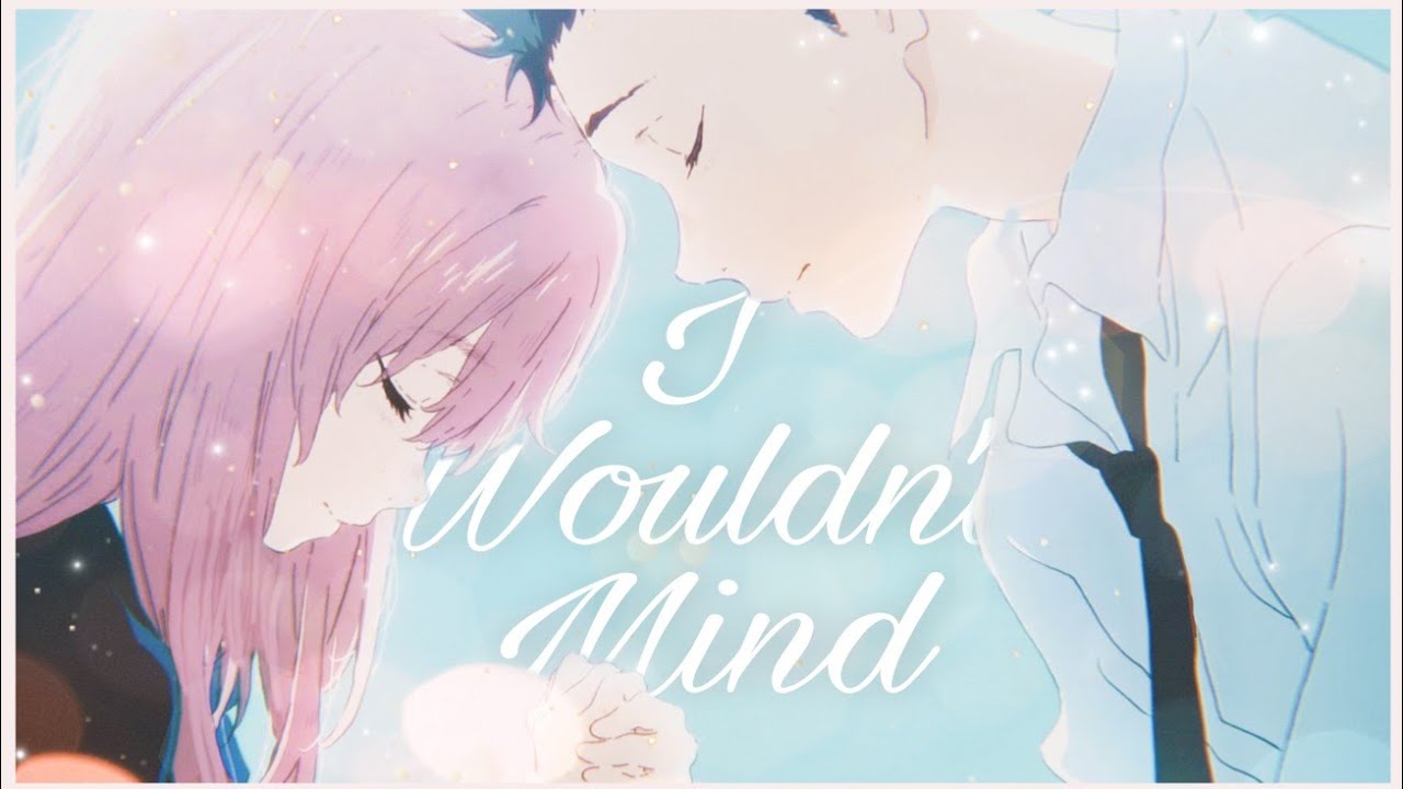 【AMV】A Silent Voice - I wouldn't mind + traduction subtitle vostfr