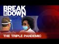 There is More Than One Pandemic Going on for Black Americans