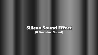 Silicon Sound Effect